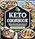 Keto Cookbook For Beginners: Easy Low Carb, High-Fat Recipes to Kickstart Your Keto Lifestyle | Beginners Guide with a 21-Day Meal Plan