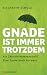 Gnade ist immer trotzdem by Elisabeth Schulz