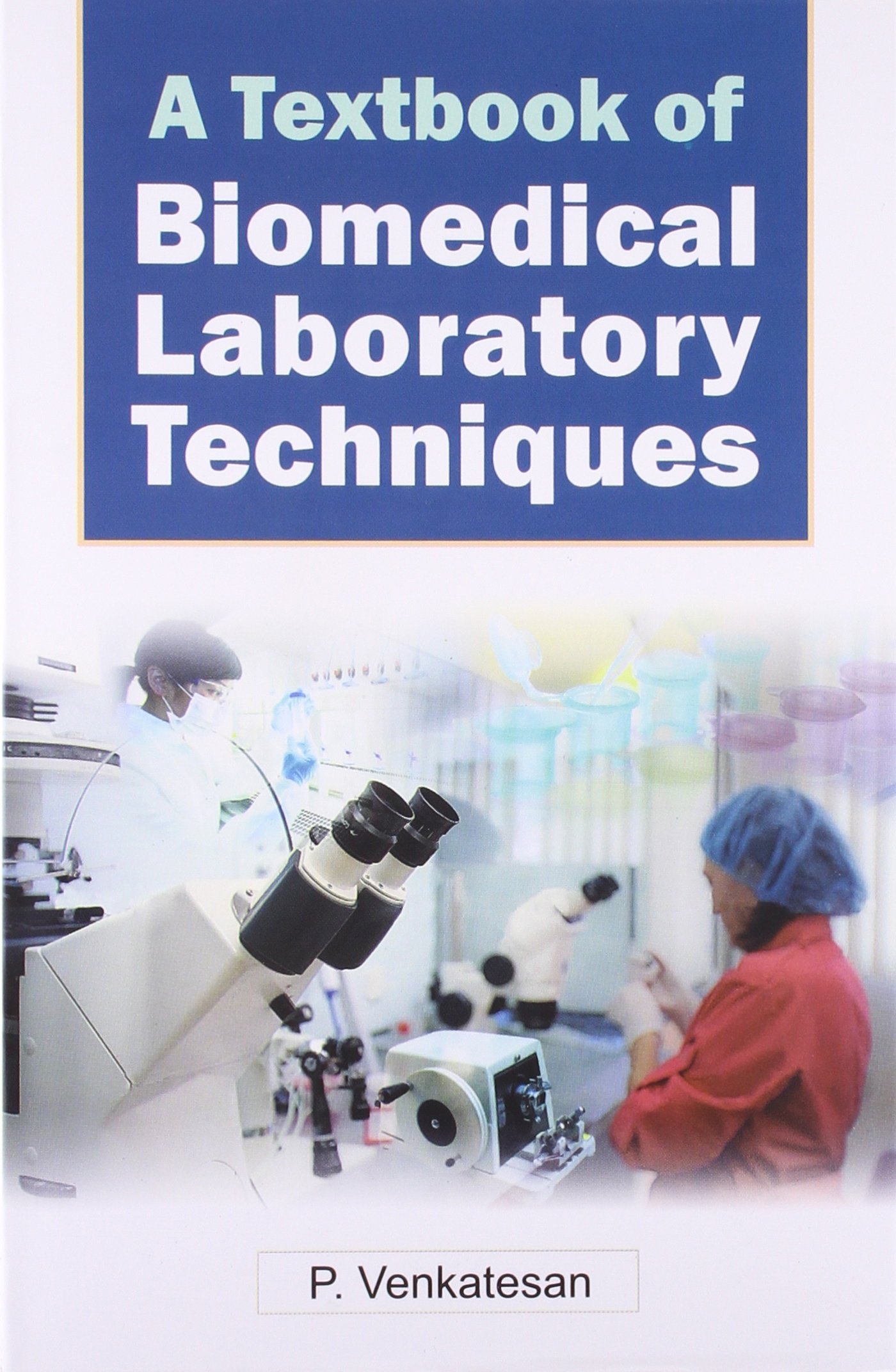 A Textbook Of Biomedical Laboratory Techniques (HB)