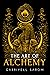 The Art of Alchemy: Inner Alchemy & the Revelation of the Philosopher’s Stone (The Sacred Mystery, #4)