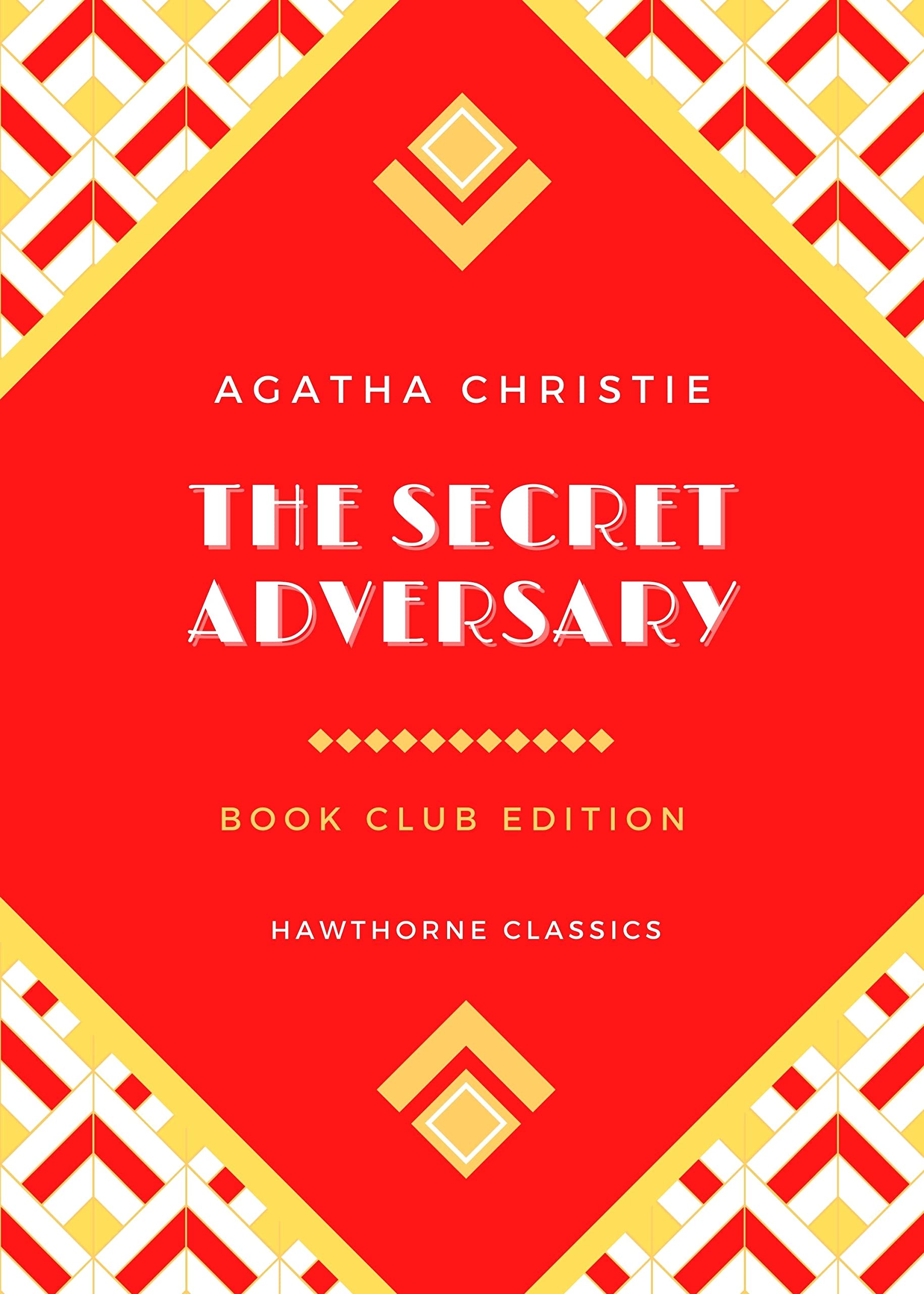 The Secret Adversary: The Original Classic Edition by Agatha Christie - Unabridged and Annotated For Modern Hercule Poirot Readers and Mystery Book Clubs