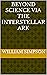BEYOND SCIENCE via The Interstellar Ark by William Simpson