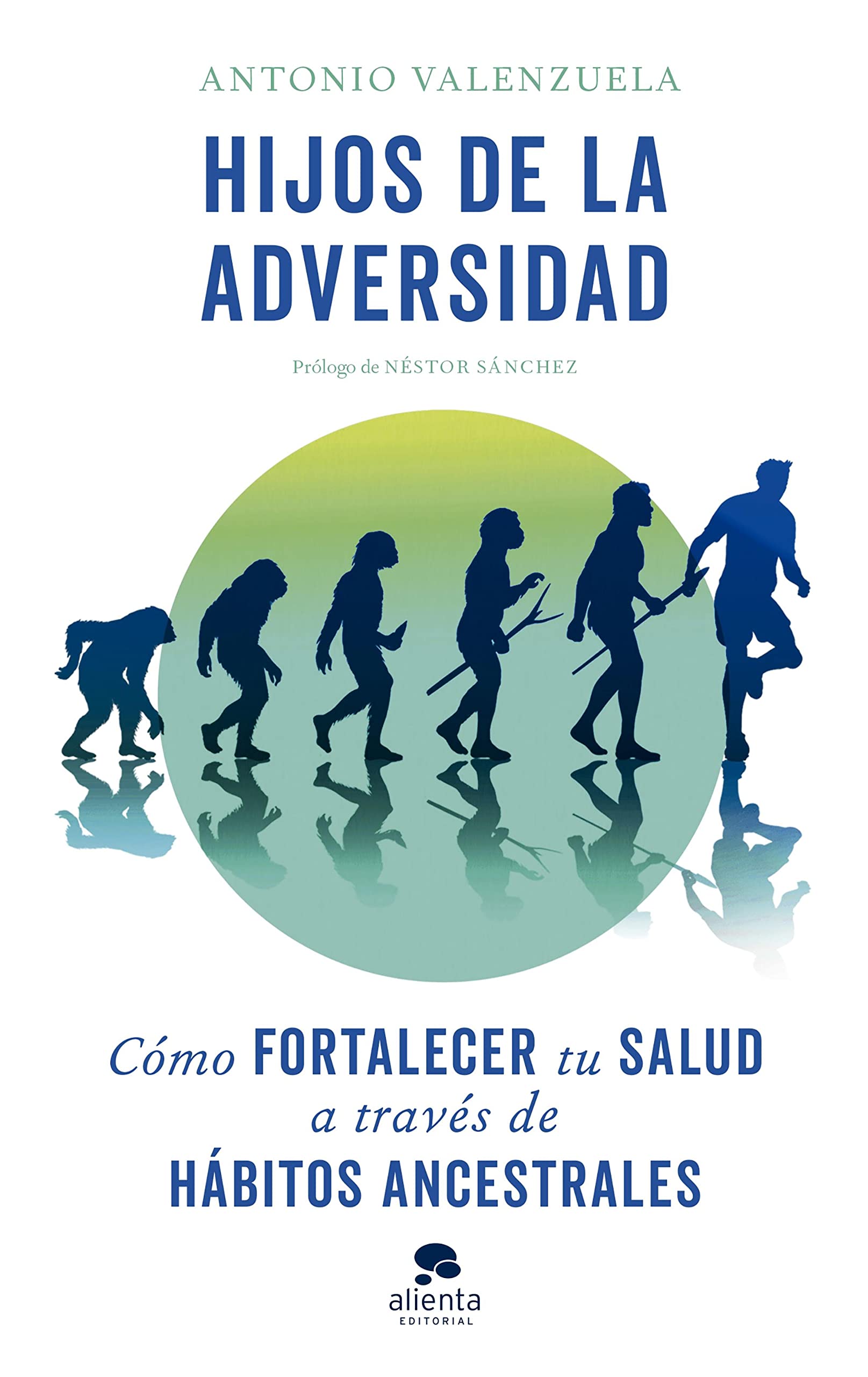 Hijos de la adversidad: Cómo fortalecer tu salud a través de hábitos ancestrales (Kindle Edition)