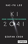 KI 2041: Zehn Zuk...