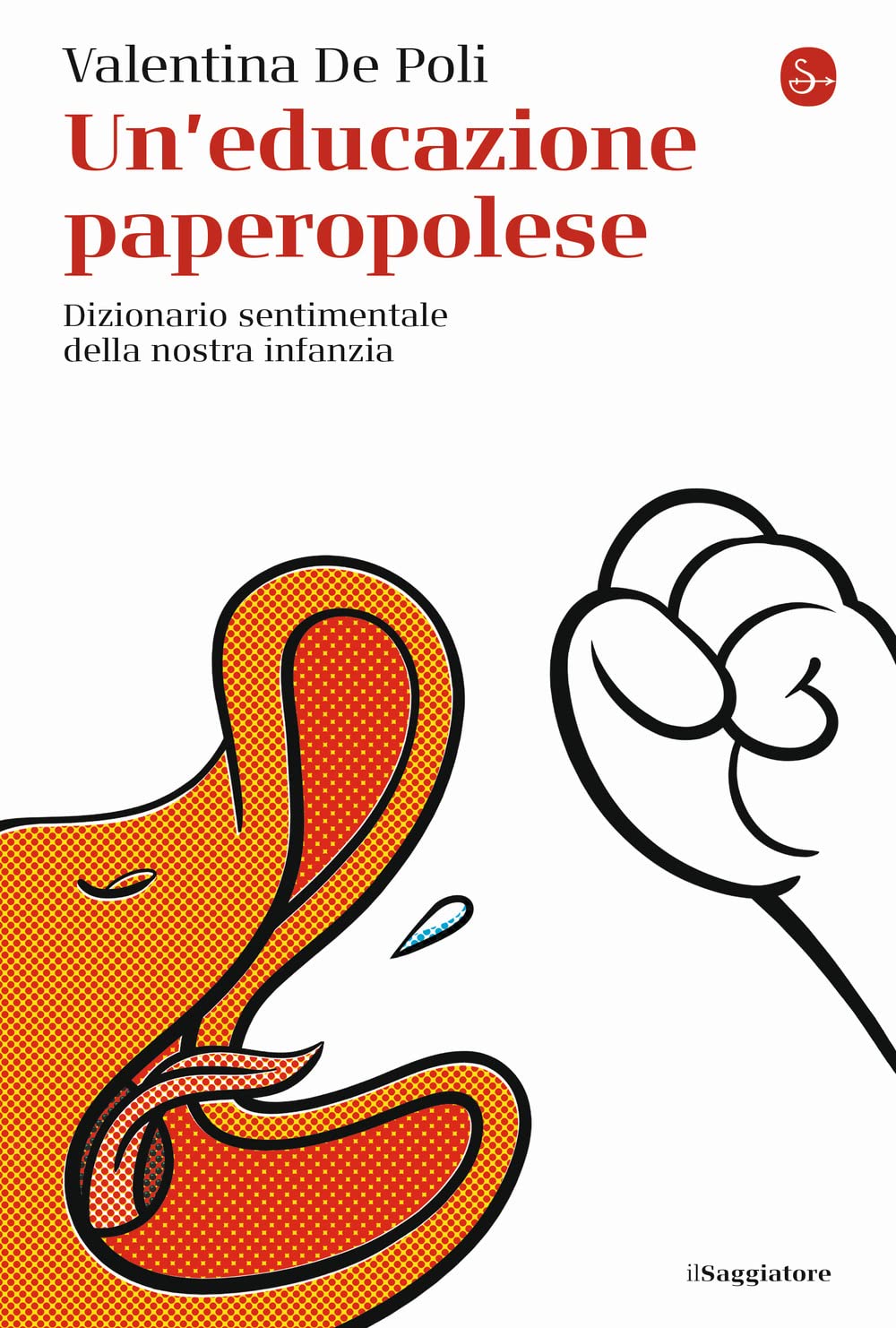Un'educazione paperopolese: Dizionario sentimentale della nostra infanzia