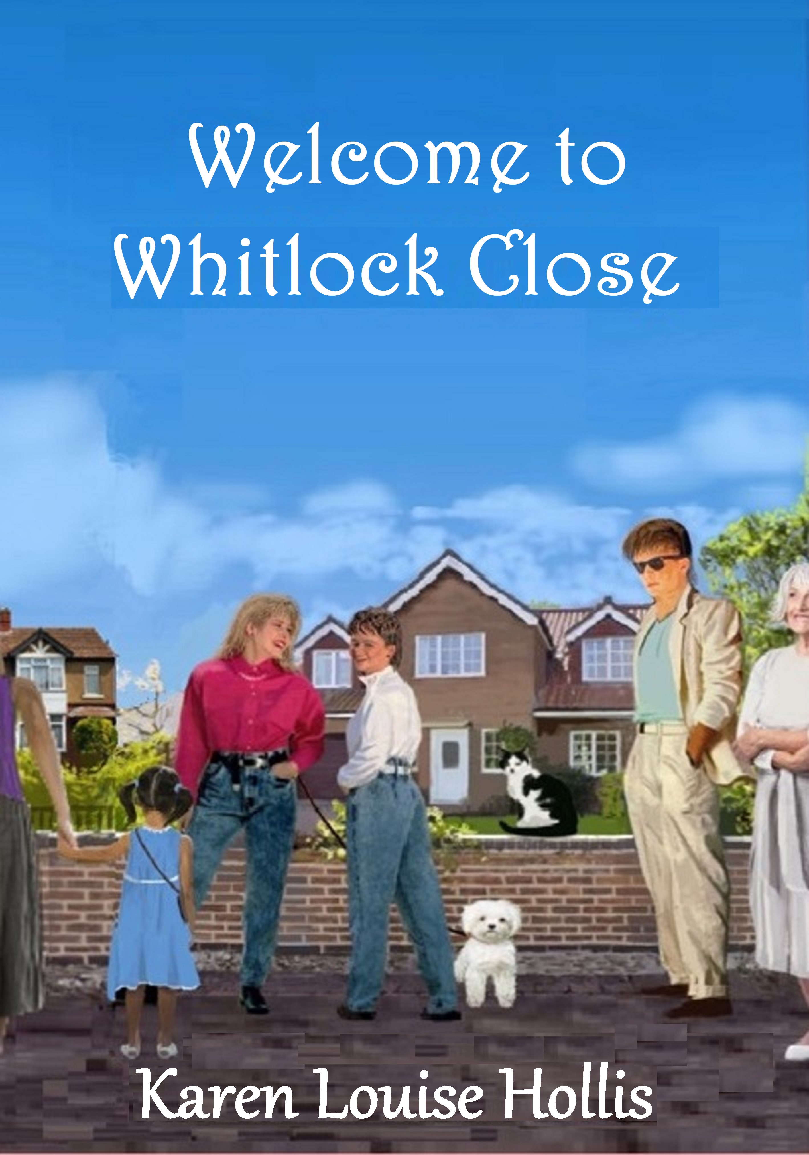 Welcome to Whitlock Close (Whitlock Close, #1)