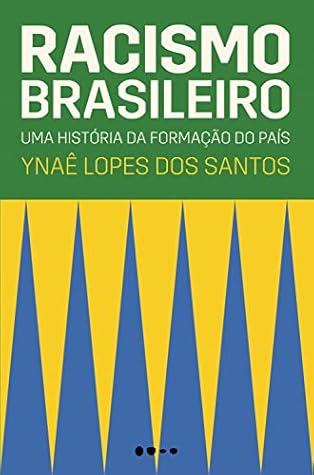 Racismo Brasileiro: Uma História da Formação do País