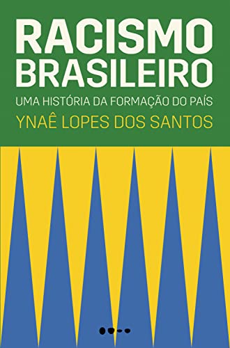 Racismo Brasileiro: Uma História da Formação do País (Paperback)
