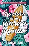 La chica de la sonrisa infinita by Beatriz Saiz