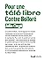 Pour une télé libre: Contre Bolloré (French Edition)
