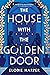 The House with the Golden Door by Elodie Harper