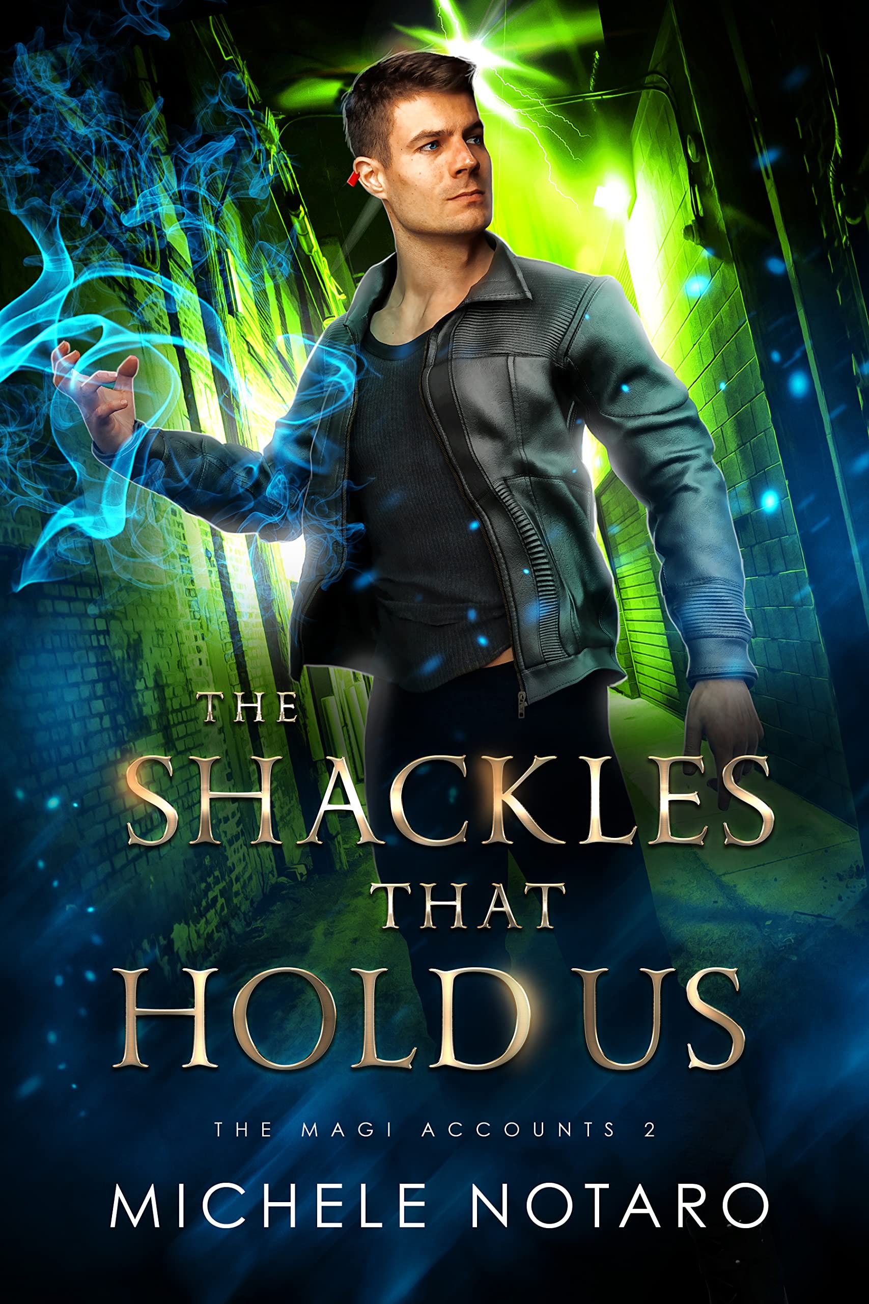 The Shackles That Hold Us (The Magi Accounts #2)