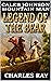 Caleb Johnson: Mountain Man: Legend of the Bear: A Frontier Western Adventure (A Mountain Life Western Adventure Book 27)