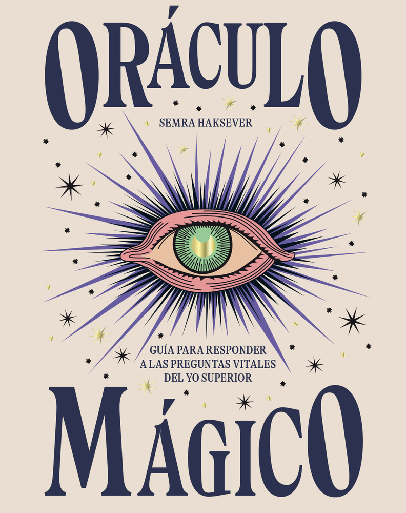 Oráculo mágico: Guía para responder a las preguntas vitales del yo superior (Spanish Edition)