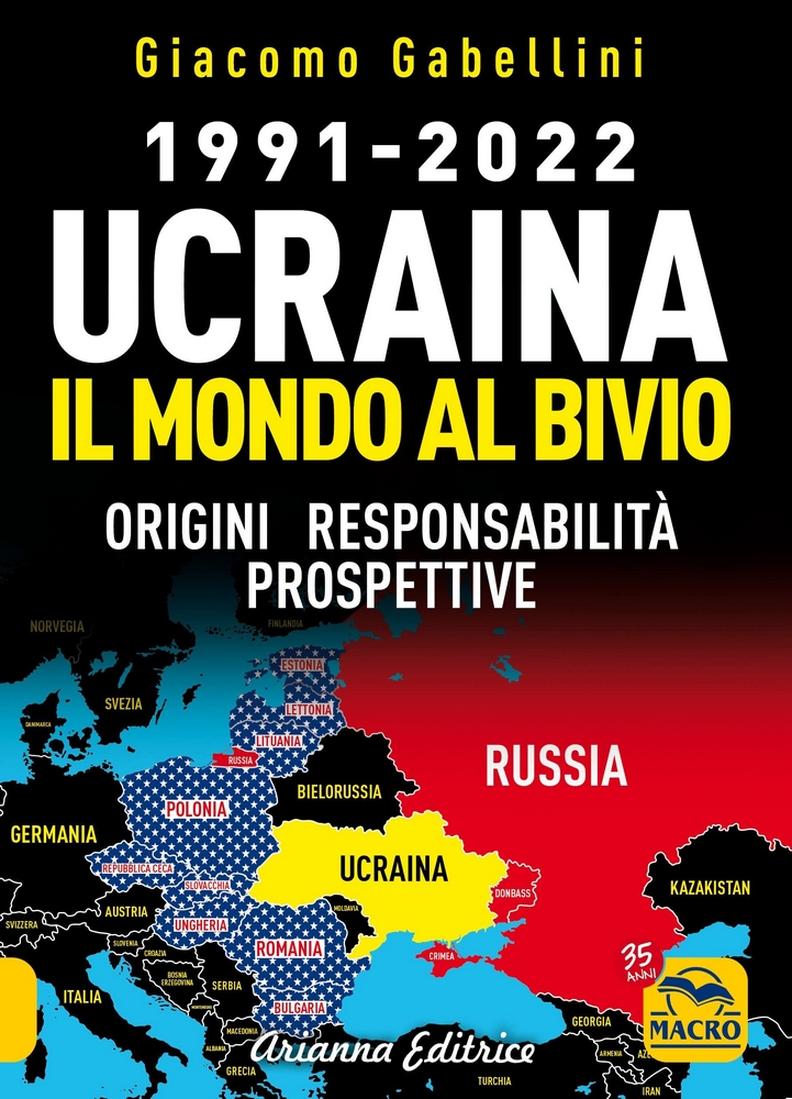 1991-2022. Ucraina. Il mondo al bivio. Origini, responsabilità, prospettive (Paperback)