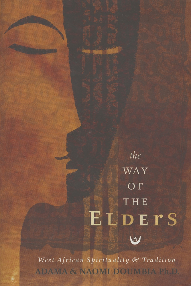 The Way of the Elders: West African Spirituality & Tradition