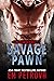 Savage Pawn (SEAL Team Blac...