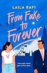 From Fake to Forever by Laila Rafi