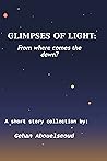 Glimpses of Light by Gehan Abouelseoud