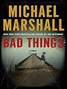 Bad Things