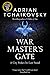 War Master's Gate by Adrian Tchaikovsky