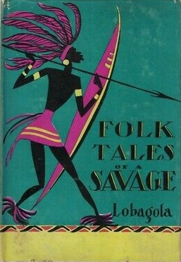 The Folk Tales of a Savage