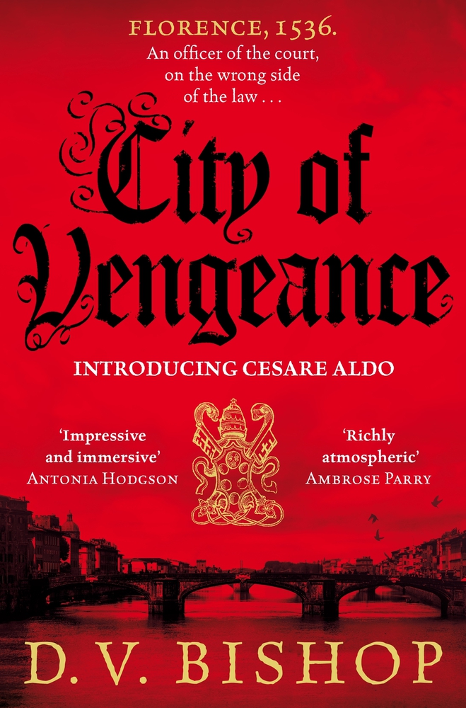 City of Vengeance: From the Winner of The Crime Writers' Association Historical Dagger Award (Cesare Aldo, 1)
