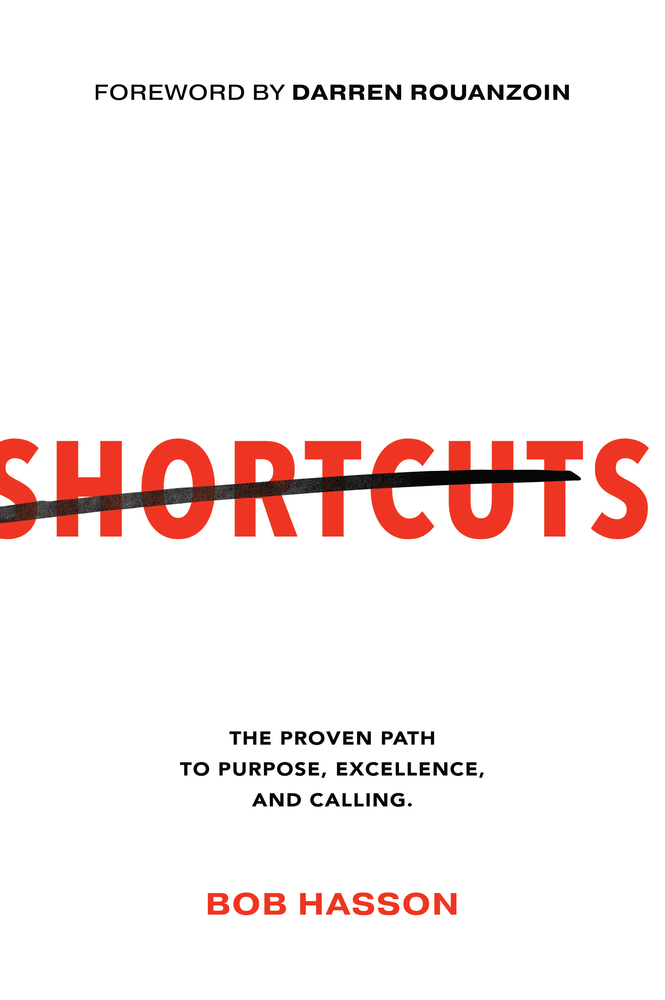 Shortcuts: The Proven Path to Purpose, Excellence, and Calling (Paperback)