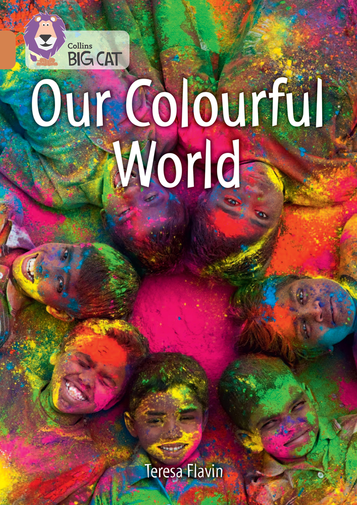 Collins Big Cat ― OUR COLOURFUL WORLD: Band 12/Copper: Band 12/Copper
