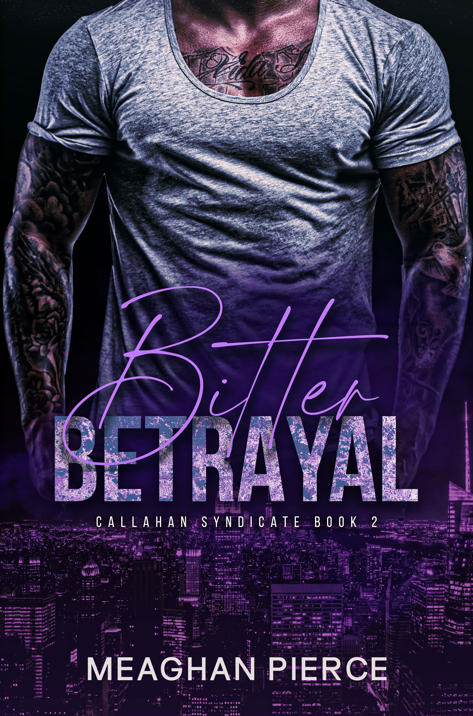 Bitter Betrayal (Callahan Syndicate, #2)