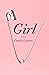 Girl: A Novel