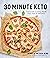30-Minute Keto: Low-Carb Co...