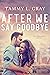 After We Say Goodbye (Bentw...