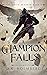 A Champion Falls by D.K. Holmberg A Champion Falls by D.K. Holmberg