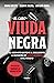 El caso viuda negra: El asesinato que pone al descubierto la mayor red de lavado de dinero en el Peñismo (Spanish Edition)