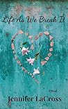 Book cover for Life As We Break It