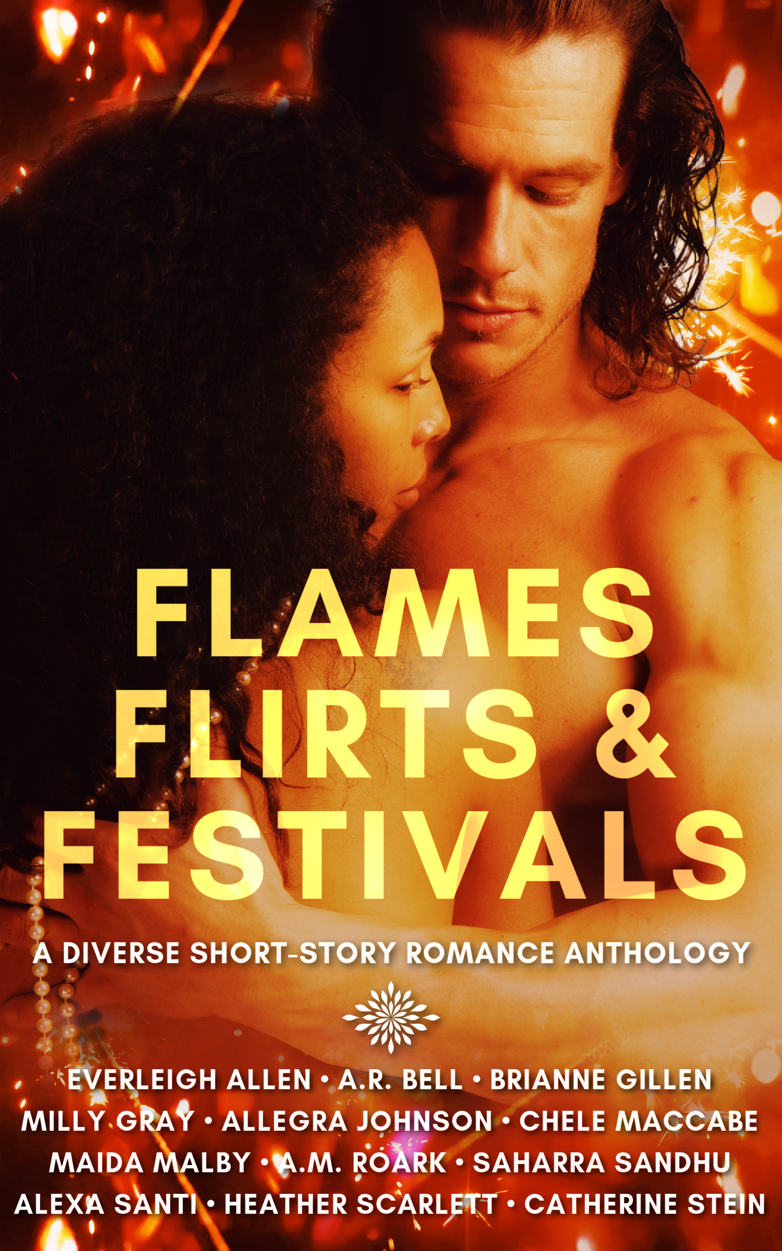 Flames, Flirts & Festivals
