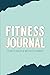 Fitness Journal: 12 Week He...