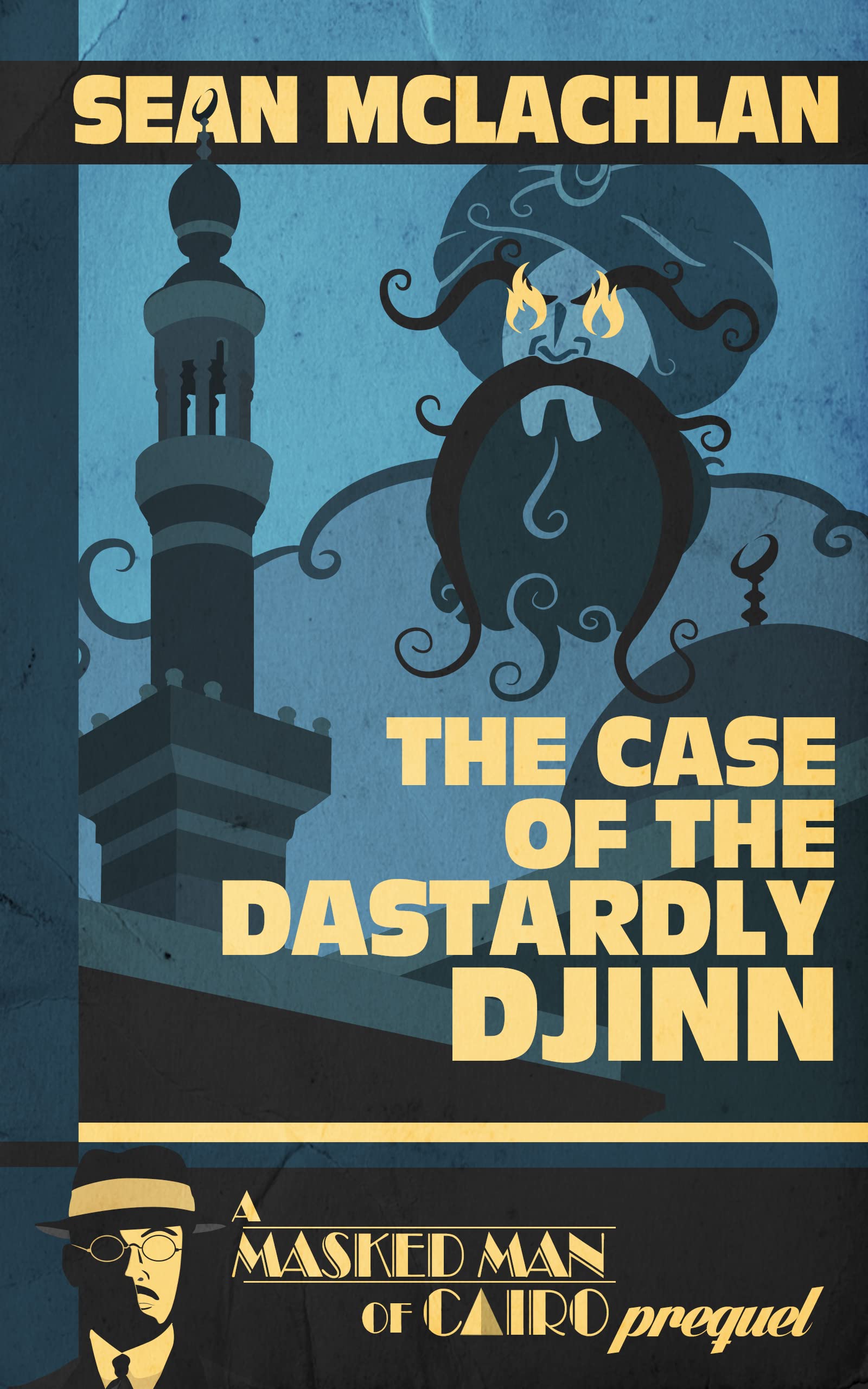 The Case of the Dastardly Djinn (A Masked Man of Cairo Prequel) (The Masked Man of Cairo)