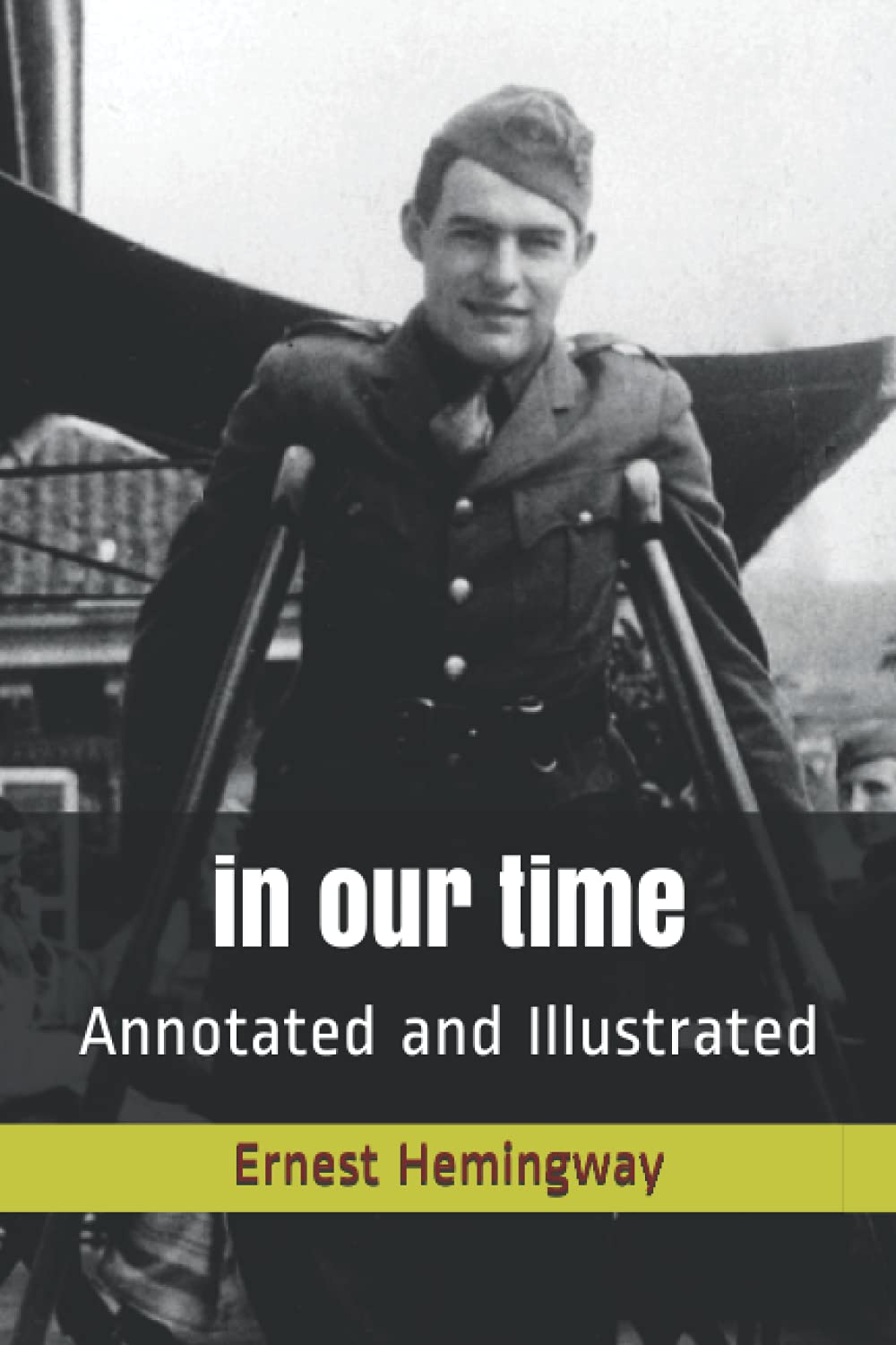 in our time: Annotated and Illustrated