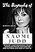 THE BIOGRAPHY OF NAOMI JUDD by Marcia Jolie