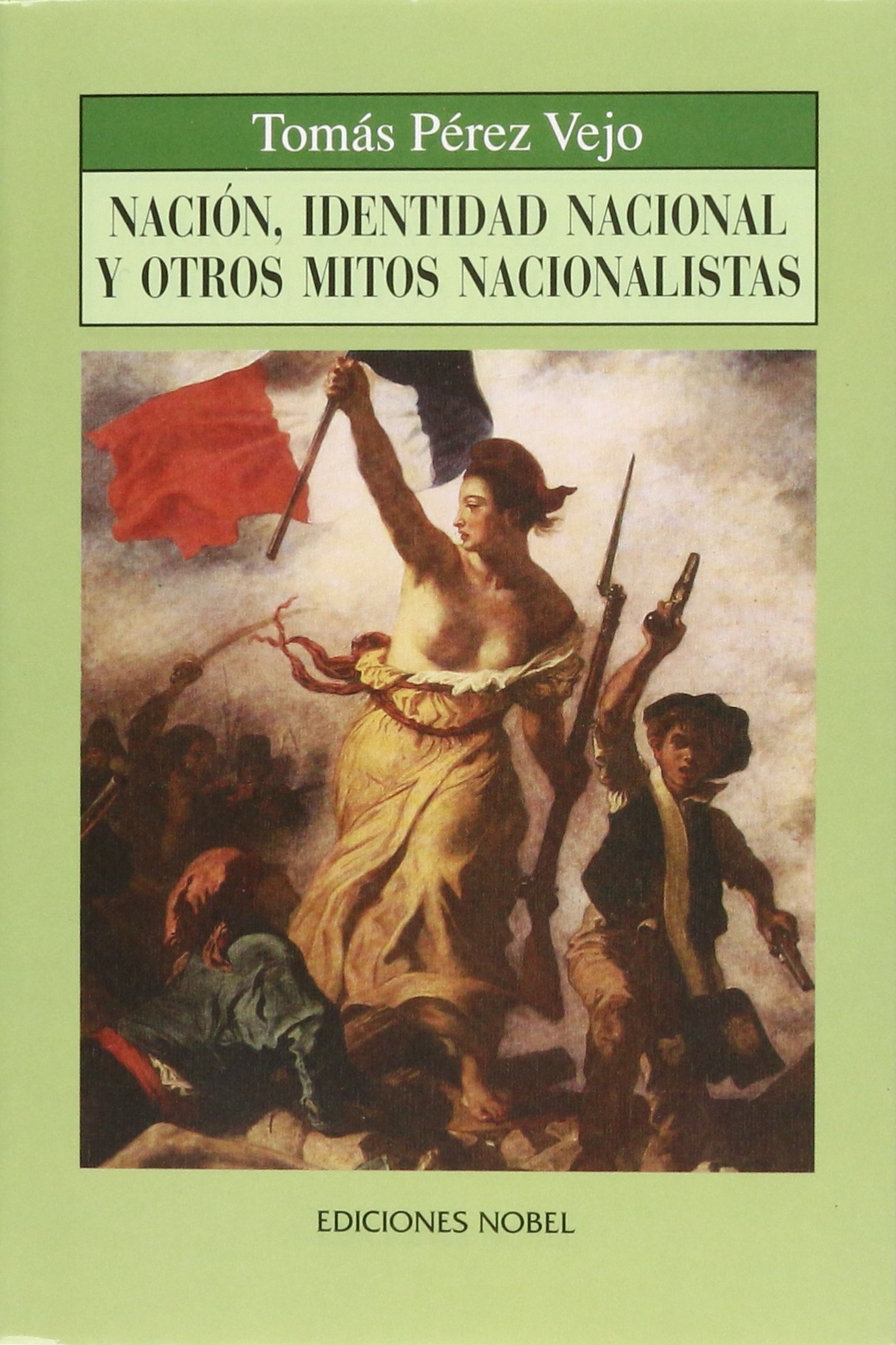 Nación, identidad nacional y otros mitos nacionalistas (Paperback)