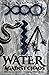 Water Against Chaos by R.A. Klepsis