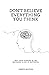 Don't Believe Everything You Think: Why Your Thinking Is The Beginning & End Of Suffering (Beyond Suffering)
