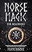 Norse Magic for Beginners: ...