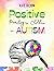Positive Parenting for Children with Autism by Kate Gildon