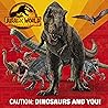 Caution: Dinosaurs and You! (Jurassic World Dominion) (Pictureback) Caution: Dinosaurs and You! (Jurassic World Dominion) (Pictureback)