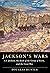 Jackson's Wars: A.Y. Jackso...
