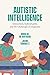 Autistic Intelligence: Interaction, Individuality, and the Challenges of Diagnosis