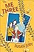 Me Three